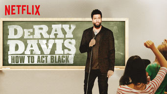 DeRay Davis: How to Act Black Se DeRay Davis: How to Act Black på Netflix