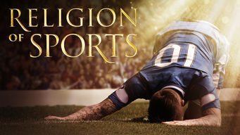 Religion of Sports Se Religion of Sports på Netflix