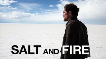 Salt and Fire Se Salt and Fire på Netflix