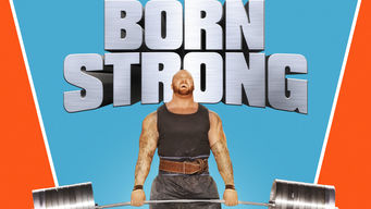 Born Strong Se Born Strong på Netflix