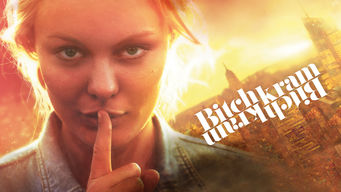 Bitchkram Bitchkram på Netflix