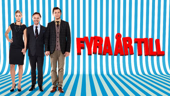 Fyra år till Fyra år till på Netflix
