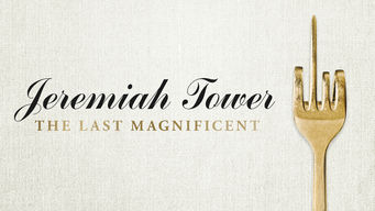 Jeremiah Tower: The Last Magnificent Jeremiah Tower: The Last Magnificent på Netflix