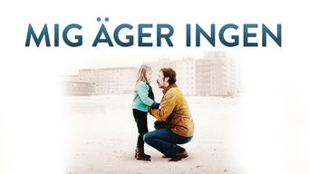 Mig äger ingen Mig äger ingen på Netflix