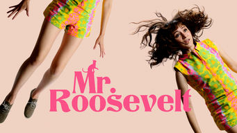 Mr. Roosevelt Mr. Roosevelt på Netflix