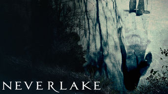 Neverlake Se Neverlake på Netflix