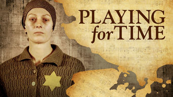 Playing for Time Se Playing for Time på Netflix