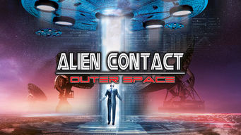 Alien Contact: Outer Space Alien Contact: Outer Space på Netflix