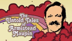 The Untold Tales of Armistead Maupin