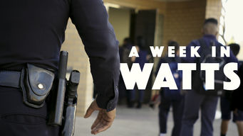 A Week in Watts Se A Week in Watts på Netflix