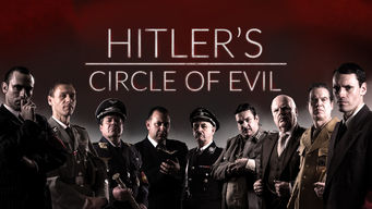 Hitler’s Circle of Evil Se Hitler’s Circle of Evil på Netflix