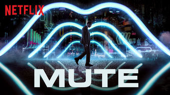Mute Mute på Netflix