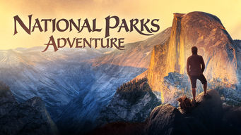 National Parks Adventure Se National Parks Adventure på Netflix