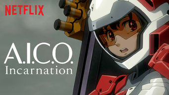 A.I.C.O. Incarnation Se A.I.C.O. Incarnation på Netflix