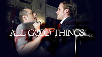 All Good Things Se All Good Things på Netflix