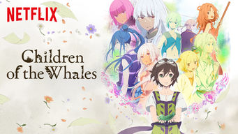 Children of the Whales Se Children of the Whales på Netflix