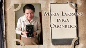 Maria Larssons eviga ögonblick