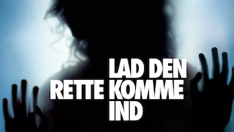Lad den rette komme ind Se Lad den rette komme ind på Netflix