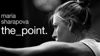 Maria Sharapova: The Point Se Maria Sharapova: The Point på Netflix