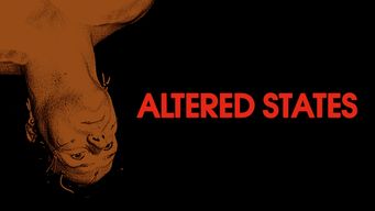 Altered States Se Altered States på Netflix