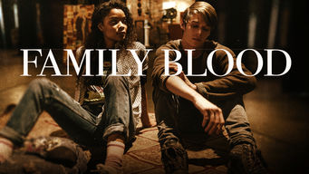 Family Blood Se Family Blood på Netflix