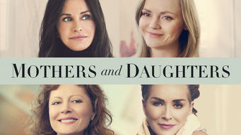 Mothers and Daughters Se Mothers and Daughters på Netflix