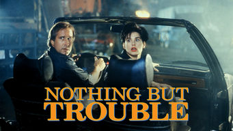 Nothing But Trouble Se Nothing But Trouble på Netflix