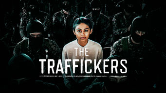 The Traffickers Se The Traffickers på Netflix