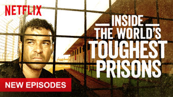 Inside the World’s Toughest Prisons Se Inside the World’s Toughest Prisons på Netflix
