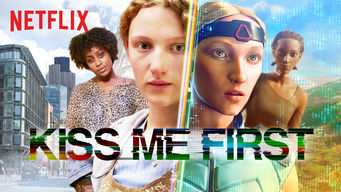 Kiss Me First Kiss Me First på Netflix