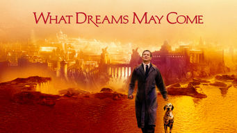 What Dreams May Come What Dreams May Come på Netflix