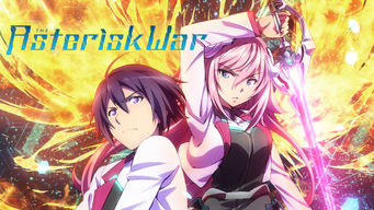 The Asterisk War Se The Asterisk War på Netflix