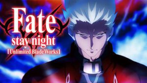 Fate/stay night: Unlimited Blade Works