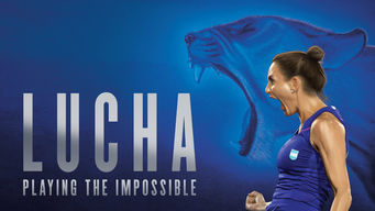 Lucha: Playing the Impossible Se Lucha: Playing the Impossible på Netflix