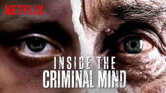 Inside the Criminal Mind Se Inside the Criminal Mind på Netflix
