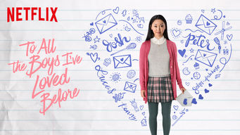 To All the Boys I’ve Loved Before Se To All the Boys I’ve Loved Before på Netflix