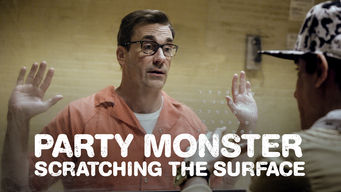 Party Monster: Scratching the Surface Se Party Monster: Scratching the Surface på Netflix