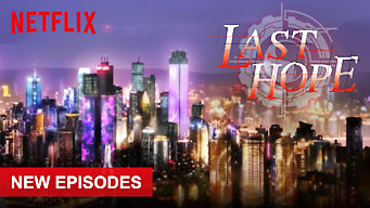 Last Hope Se Last Hope på Netflix