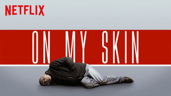 On My Skin Se On My Skin på Netflix