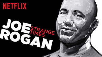 Joe Rogan: Strange Times Joe Rogan: Strange Times på Netflix