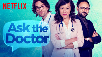 Ask the Doctor Ask the Doctor på Netflix