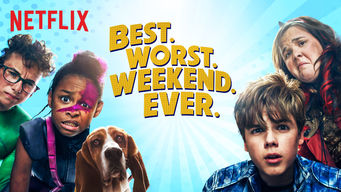 Best.Worst.Weekend.Ever. Best.Worst.Weekend.Ever. på Netflix