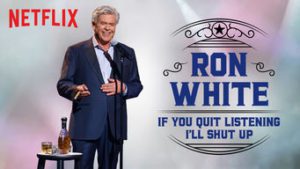Ron White: If You Quit Listening, I’ll Shut Up
