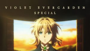Violet Evergarden: Special