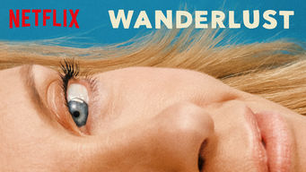 Wanderlust Wanderlust på Netflix