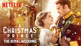 A Christmas Prince: The Royal Wedding A Christmas Prince: The Royal Wedding på Netflix