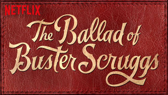 The Ballad of Buster Scruggs The Ballad of Buster Scruggs på Netflix