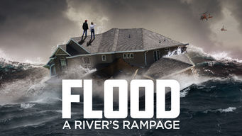 Flood: A River’s Rampage Se Flood: A River’s Rampage på Netflix
