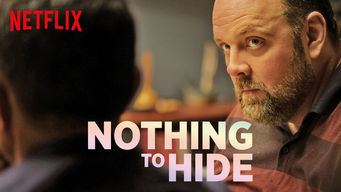 Nothing to Hide Se Nothing to Hide på Netflix