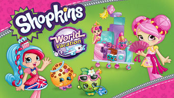 Shopkins: World Vacation Se Shopkins: World Vacation på Netflix